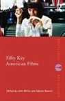 John (Anglia Ruskin University White, Sabine Haenni, Haenni Sabine, John White, White John - Fifty Key American Films