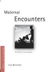 Lisa Baraitser, Lisa (Birkbeck Baraitser, Baraitser Lisa - Maternal Encounters