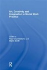 Prue (The Open University Chamberlayne, Prue Chamberlayne, Chamberlayne Prue, Martin Smith - Art, Creativity and Imagination in Social Work Practice.