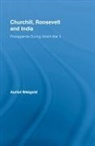 Auriol Weigold, Auriol (University of Canberra Weigold, Weigold Auriol - Churchill, Roosevelt and India