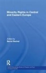 Bernd (University of Birmingham Rechel, Bernd Rechel, Rechel Bernd - Minority Rights in Central and Eastern Europe