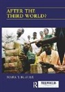 Mark T. Berger, Mark T. (Naval Postgraduate School Berger, Mark T. Berger - After the Third World?