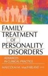 Malcolm M Macfarlane, Malcolm M Macfarlane - Family Treatment of Personality Disorders