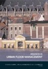 Richard Garvin Ashley, Richard Ashley, Ashley Richard, Stephen Garvin, Garvin Stephen, Erik Pasche... - Advances in Urban Flood Management