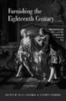 Dena Goodman, Dena Norberg Goodman, Kathryn Norberg, Norberg Kathryn, Dena Goodman, Kathryn Norberg... - Furnishing the Eighteenth Century
