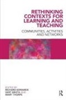 Richard (University of Stirling Edwards, Gert Biesta, Richard Edwards, Mary Thorpe - Rethinking Contexts for Learning and Teaching