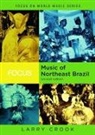 Larry Crook, Larry (University of Florida Crook, Crook Larry - Focus: Music of Northeast Brazil