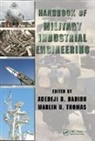 Adedeji B. (Air Force Institute of Technol Badiru, Adedeji B. (Professor Badiru, Adedeji B. Thomas Badiru, Adedeji B. Badiru, Badiru Adedeji B., Marlin U. Thomas... - Handbook of Military Industrial Engineering