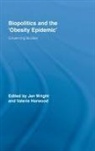 Jan Harwood Wright, Valerie Harwood, Harwood Valerie, Jan Wright, Wright Jan - Biopolitics and the ''Obesity Epidemic''
