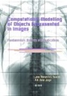 Joao Manuel R.s. (University of Porto Tavares, Joao Manuel R.s. R.m. Natal Tavares, Jorge R.M. Natal, João Manuel R.S. Tavares - Computational Modelling of Objects Represented in Images.