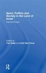 Yair Ben-Porat Galily, Amir Ben-Porat, Ben-Porat Amir, Yair Galily, Galily Yair - Sport, Politics and Society in the Land of Israel