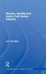 J K Tina Basi, J. K. Tina Basi, J.K. Tina Basi, J.k. Tina (Ethnographic Researcher Basi - Women, Identity and India''s Call Centre Industry