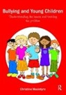 Christine Macintyre, Christine (Moray House School of Educat Macintyre, Macintyre Christine - Bullying and Young Children