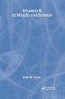 John W. Suttie, Suttie John W. - Vitamin K in Health and Disease