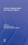 John (Gonzaga University Spencer, Christopher Millson-Martula, Millson-Martula Christopher, John Spencer - Critical Thinking Within the Library Program
