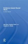 Mel Gray, Mel (University of Newcastle Gray, Debbie Plath, Plath Debbie, Stephen Webb - Evidence-Based Social Work
