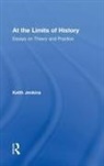 Keith Jenkins, Keith (University College Chichester Jenkins - At the Limits of History
