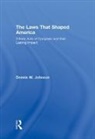 Dennis W. Johnson, Dennis W. (George Washington Unviersity Johnson, Johnson Dennis W. - Laws That Shaped America