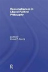Shaun Young, Shaun (York University Young, Shaun Young, Young Shaun - Reasonableness in Liberal Political Philosophy