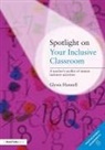 Glynis Hannell, Glynis (Independent Education Consultant Hannell, Hannell Glynis - Spotlight on Your Inclusive Classroom