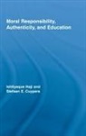 Stefaan E Cuypers, Stefaan E. Cuypers, Ishtiyaque Haji, Ishtiyaque Cuypers Haji - Moral Responsibility, Authenticity, and Education