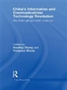 Xiaoling Zheng Zhang, Xiaoling Zhang, Zhang Xiaoling, Yongnian Zheng, Zheng Yongnian - China''s Information and Communications Technology Revolution