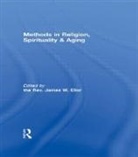 James W. Ellor, James W Ellor, James W. Ellor - Methods in Religion, Spirituality & Aging