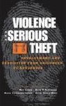 Rolf (University of Pittsburgh Loeber, David P. Farrington, Farrington David P., Rolf Loeber, Loeber Rolf, Magda Stouthamer-Loeber... - Violence and Serious Theft