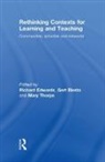 Richard (University of Stirling Edwards, Gert Biesta, Richard Edwards, Mary Thorpe - Rethinking Contexts for Learning and Teaching