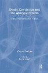 Michael Feldman, Michael (Training Analyst Feldman, Betty Joseph, Joseph Betty - Doubt, Conviction and the Analytic Process