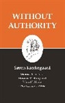 Søren Kierkegaard, Sren Kierkegaard, Edna H. Hong, Howard V. Hong - Without Authority