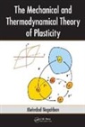 Mehrdad Negahban, Mehrdad (University of Nebraska Negahban, Negahban Mehrdad - Mechanical and Thermodynamical Theory of Plasticity