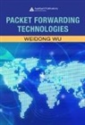 Weidong Wu, Wu Weidong - Packet Forwarding Technologies