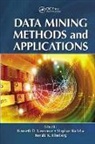 Kenneth D. (New Jersey Institute of Tech Lawrence, Kenneth D. Kudyba Lawrence, Ronald K. Klimberg, Klimberg Ronald K., Stephan Kudyba, Kudyba Stephan... - Data Mining Methods and Applications