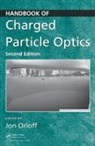 Jon (Rockaway Beach Orloff, Jon Orloff, Orloff Jon - Handbook of Charged Particle Optics