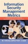 Cism Brotby, CISM W. Krag Brotby, W. Krag Brotby CISM - Information Security Management Metrics