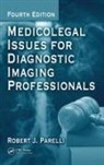 Colin M. Howles, Howles Colin M., Robert J. Parelli, Robert J. (Cypress College Parelli, Robert J. Weissman Parelli, Parelli Robert J.... - Medicolegal Issues for Diagnostic Imaging Professionals