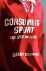 Garry Crawford, Garry (University of Salford Crawford, Crawford Garry - Consuming Sport