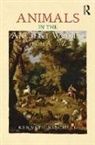 Kenneth F. Kitchell Jr., Kenneth F. (University of Massachuse Kitchell Jr. - Animals in the Ancient World From a to Z