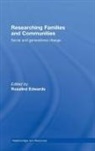 Rosalind Edwards, Rosalind Edwards, Edwards Rosalind - Researching Families and Communities