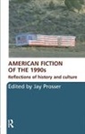 Jay (University of Leeds Prosser, Jay Prosser, Prosser Jay - American Fiction of the 1990s