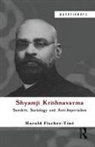 Harald Fischer-Tine, Harald Fischer-Tiné, Fischer-Tine Harald - Shyamji Krishnavarma