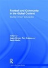 Adam Crabbe Brown, Adam Brown, Brown Adam, Tim Crabbe, Crabbe Tim, Gavin Mellor... - Football and Community in the Global Context