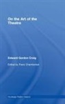 Edward Gordon Craig, Franc Chamberlain, Chamberlain Franc - On the Art of the Theatre