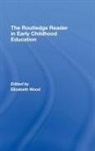 Elizabeth Wood, Elizabeth Wood - Routledge Reader in Early Childhood Education
