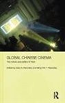 Gary D. Rawnsley Rawnsley, Gary D. Rawnsley, Ming-yeh T. Rawnsley, Rawnsley Gary D., Rawnsley Ming-Yeh T. - Global Chinese Cinema