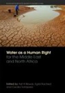 Asit (National University of Singapore) Ra Biswas, Asit Biswas, Biswas Asit, Eglal Rached, Rached Eglal, Cecilia Tortajada... - Water As a Human Right for the Middle East and North Africa
