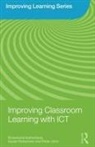 Peter John, John Peter, Susan Robertson, Robertson Susan, Rosamund Sutherland, Rosamund (University of Bristol Sutherland - Improving Classroom Learning With Ict