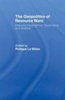 Philippe Le Billon, Le Billon Philippe, Philippe Le Billon - Geopolitics of Resource Wars