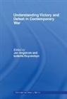 Jan (Swedish Defence College Angstrom, Jan Angstrom, Angstrom Jan, Isabelle Duyvesteyn, Duyvesteyn Isabelle - Understanding Victory and Defeat in Contemporary War